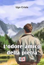 L'odore amico della pietra