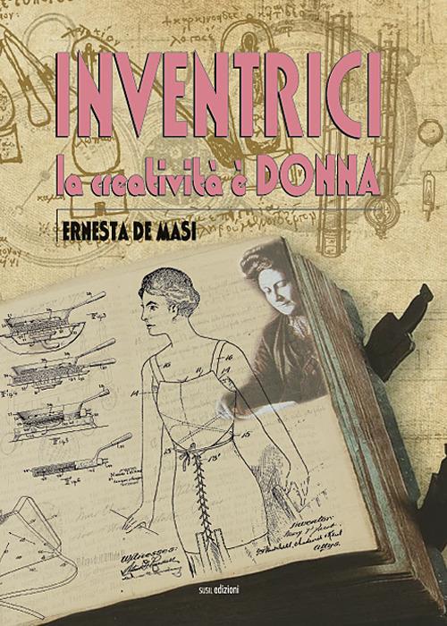 Inventrici. La creatività è donna - Ernesta De Masi - copertina