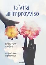 La vita all'improvviso