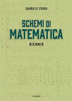 Schemi di matematica. Biennio. Per le Scuole superiori