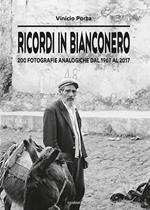 Ricordi in bianconero. 200 fotografie analogiche dal 1967 al 2017