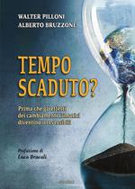 Tempo scaduto? Prima che gli effetti dei cambiamenti climatici diventino irreversibili