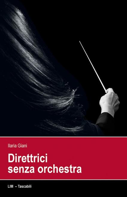 Direttrici senza orchestra - Ilaria Giani - copertina