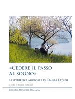 «Cedere il passo al sogno». L'esperienza musicale di Emilia Fadini