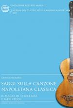 Saggi sulla canzone napoletana classica. Il plagio di «’O sole mio» e altri studi