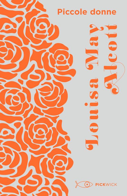 Piccole donne - Louisa May Alcott - Libro - Sperling & Kupfer - Pickwick |  laFeltrinelli