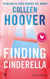 Libro Finding Cinderella. Come in una favola Colleen Hoover