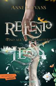 Libro Relentless. Fino all'ultimo battito Anne L. Evans