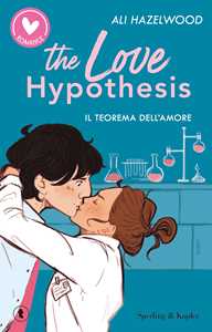 Libro The love hypothesis. Il teorema dell'amore Ali Hazelwood