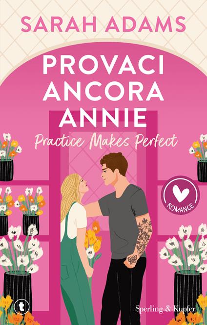 Provaci ancora, Annie. Practice makes perfect - Sarah Adams - copertina