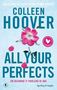 Libro All your perfects. Un ricordo ti parlerà di noi Colleen Hoover