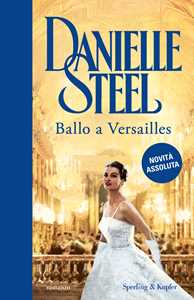 Libro Ballo a Versailles Danielle Steel