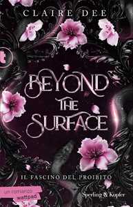 Libro Beyond the surface. Il fascino del proibito Claire Dee