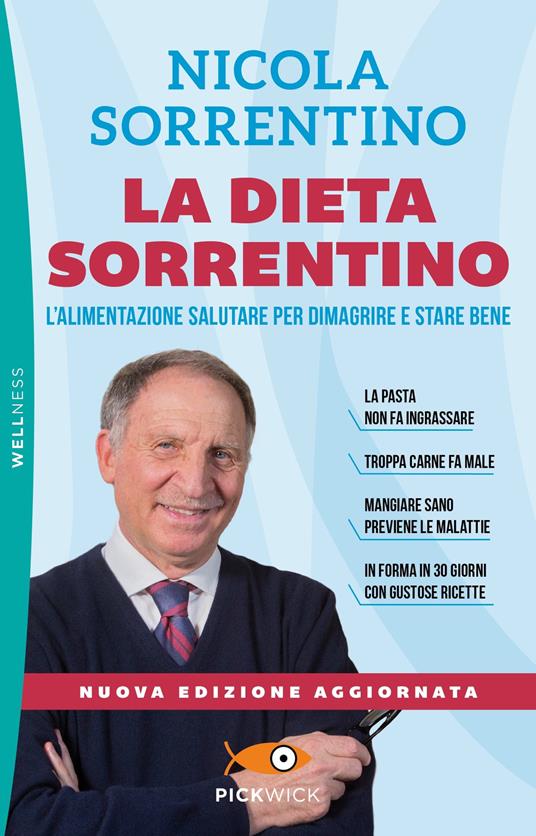 La dieta Sorrentino. L'alimentazione salutare per dimagrire e stare bene. Nuova ediz. - Nicola Sorrentino - copertina