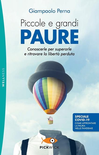 Piccole e grandi paure. Conoscerle per superarle e ritrovare la libertà perduta - Giampaolo Perna - copertina