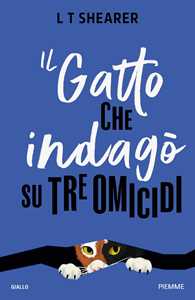 Libro Il gatto che indagò su tre omicidi L. T. Shearer