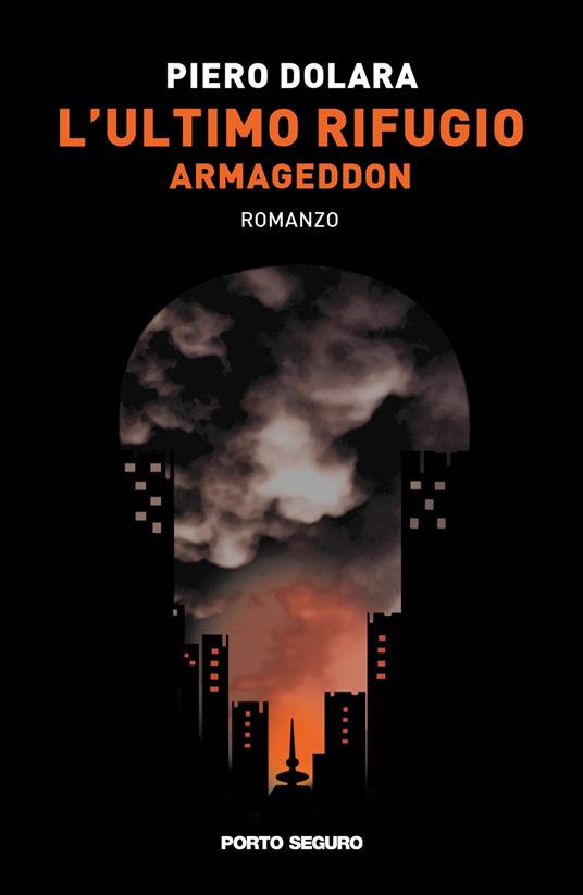 L'ultimo rifugio. Armageddon - Piero Dolara - copertina