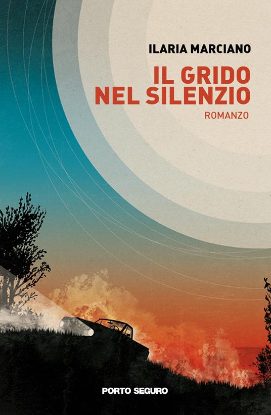 Il grido nel silenzio - Ilaria Marciano - copertina