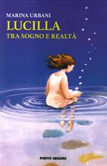 Lucilla. Tra sogno e realtà