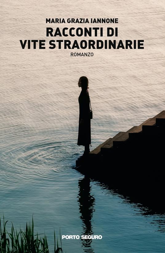 Racconti di vite straordinarie - Maria Grazia Iannone - copertina