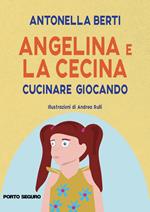 Angelina e la cecina. Ediz. illustrata