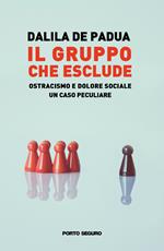 Il gruppo che esclude: ostracismo e dolore sociale. Un caso peculiare