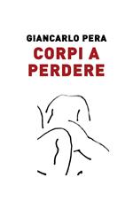 Corpi a perdere