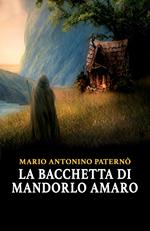 La bacchetta di mandorlo amaro