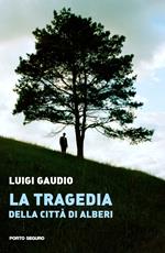 La tragedia della città di Alberi