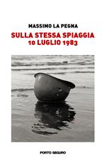 Sulla stessa spiaggia 10 luglio 1983