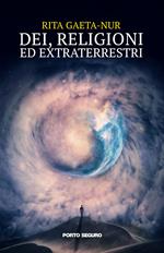 Dei, religioni ed extraterrestri