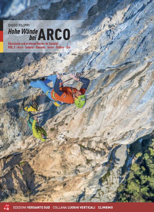 Hohe wände bei Arco. Klassische und moderne Routen im Sarcatal. Vol. 1: Arco, Torbole, Val di Ledro, Tenno, Padaro, Dro - Diego Filippi - copertina