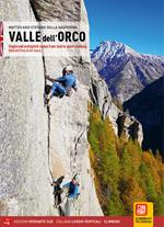 Valle dell'Orco. Single and multipitch routes from trad to sport climbing. Valle dell'Orco & Val Soana