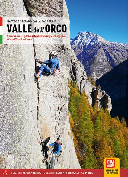 Valle dell'Orco. Monotiri e multipitch dal Trad all'arrampicata sportiva. Valle dell'Orco & Val Soana - Stefano Dalla Gasperina,Matteo Dalla Gasperina - copertina