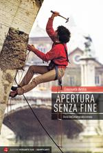 Apertura senza fine. Storia dell'arrampicata romana