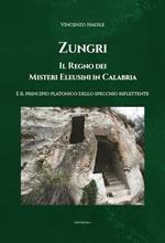 Zungri, Il regno dei misteri Eleusini in Calabria. E il principio platonico dello specchio riflettente