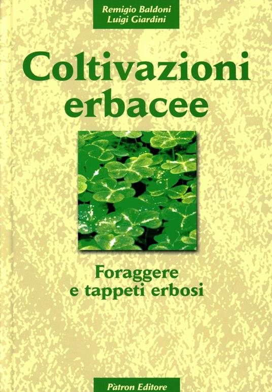 Coltivazioni erbacee. Vol. 3: Foraggere e tappeti erbosi. - copertina