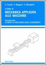 Lezioni di meccanica applicata alle macchine. Vol. 2: Elementi di meccanica degli azionamenti.