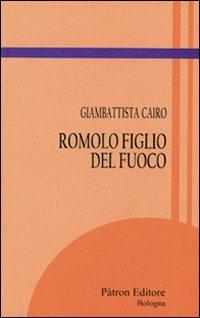 Romolo figlio del fuoco - Giambattista Cairo - copertina