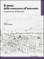 Il sisma dalla conoscenza all'intervento. L'esperienza di Messina