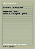 Eforo di Cuma. Studi di storiografia greca