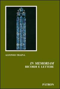 In memoriam. Ricordi e lettere - Alfonso Traina - copertina