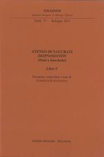 Ateneo di Naucrati Deipnosofisti (dotti e banchetto). Libro V