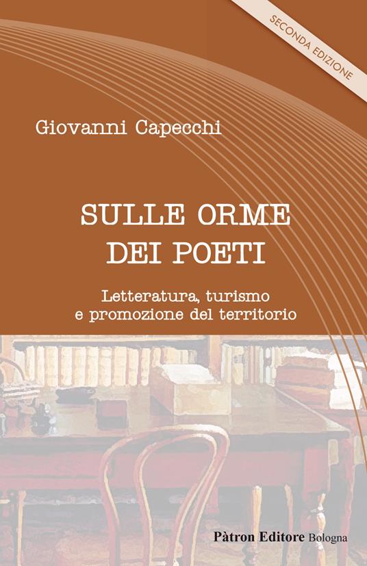 Sulle orme dei poeti. Letteratura, turismo e promozione del territorio - Giovanni Capecchi - copertina