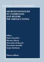 Neurotechnologies to understand and restore the nervous system