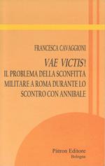 Vae victis! Il problema della sconfitta militare a Roma durante lo scontro con Annibale