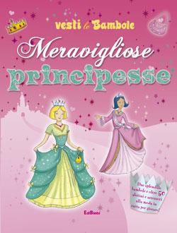 Meravigliose principesse. Vesti le bambole - copertina