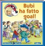 Bubi ha fatto goal!