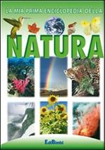 La mia prima enciclopedia della natura