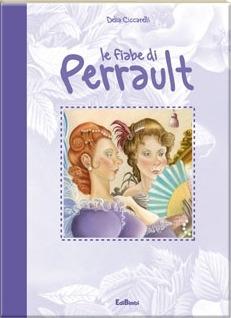 Le fiabe di Perrault - Delia Ciccarelli - copertina